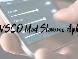 VSCO Mod Slowmo Apk Lengkap Dengan Cara Menggunakannya