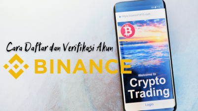 Cara Daftar dan Verifikasi Akun Binance