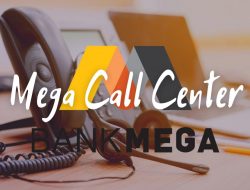 Call Center Bank Mega 24 Jam Menjadi Solusi Bagi Nasabah