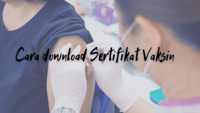 cara download sertifikat vaksin