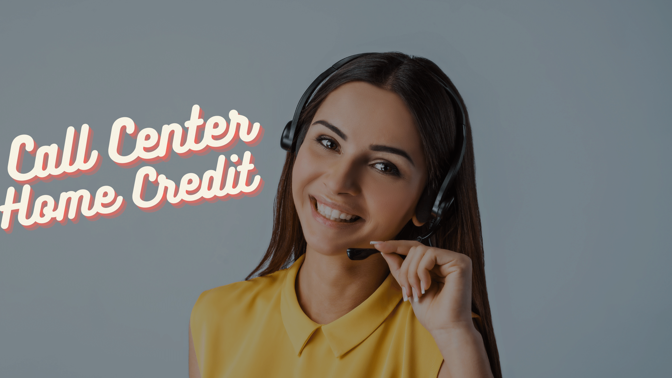 Call center Home Credit