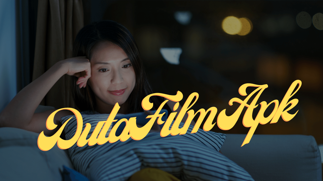 DutaFilm Apk