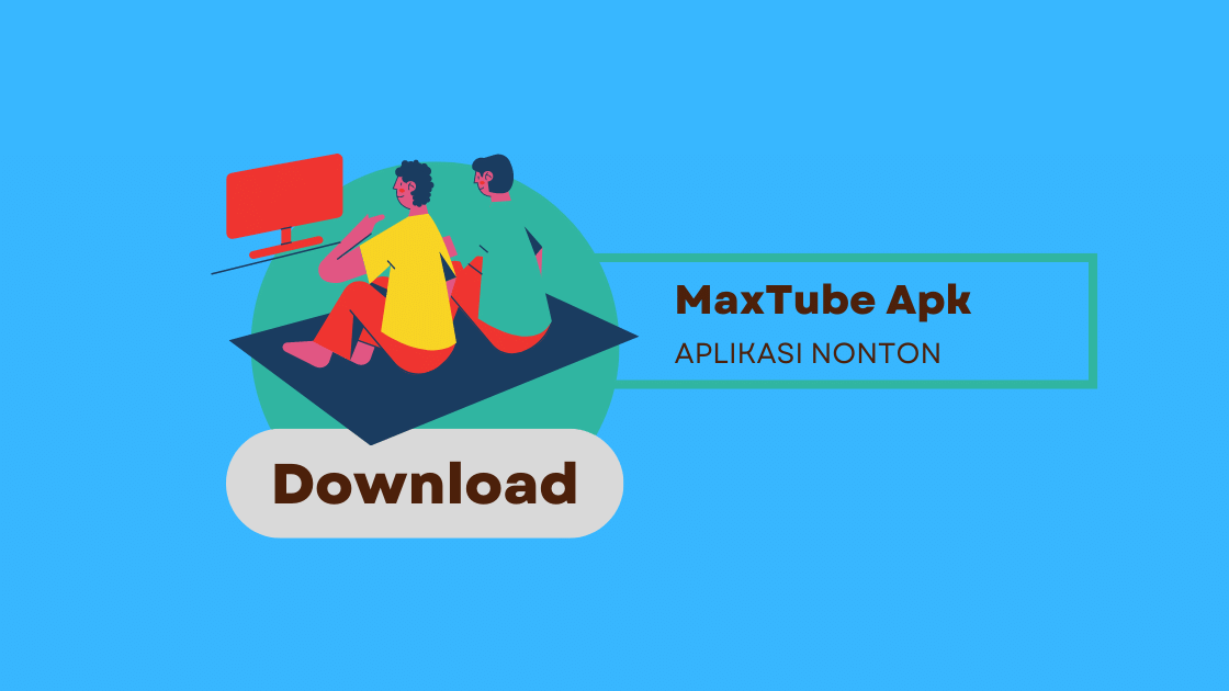 MaxTube Apk