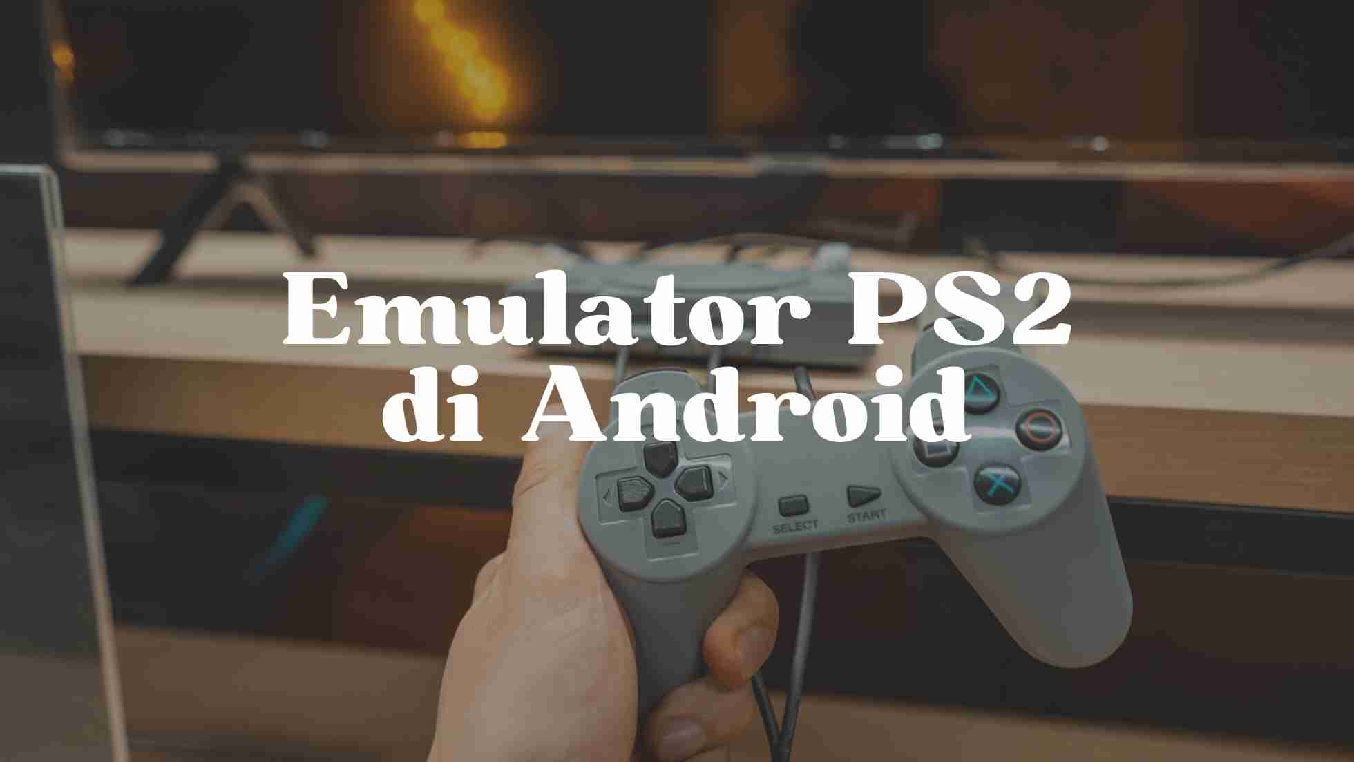 Emulator ps2 di android terbaik