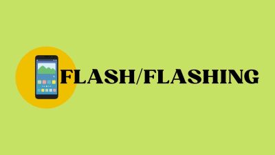 Apa itu Flash/Flashing Android dan Manfaatnya