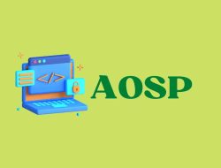 Segala Hal yang Harus Anda Ketahui Mengenai AOSP