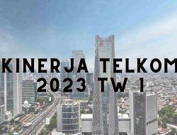 Kinerja Cemerlang Telkom Indonesia di Awal Tahun 2023