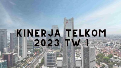 Kinerja Cemerlang Telkom Indonesia di Awal Tahun 2023