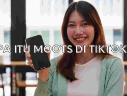 Apa Itu Moots di TikTok ? Pengertian dan Ulasan Lengkap