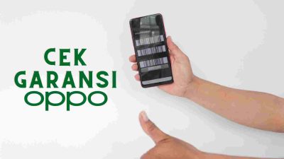 Cara Cek Garansi OPPO