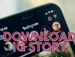 5 Cara Download Story Instagram Tanpa APK: Panduan Lengkap untuk Menyimpan Cerita Favorit