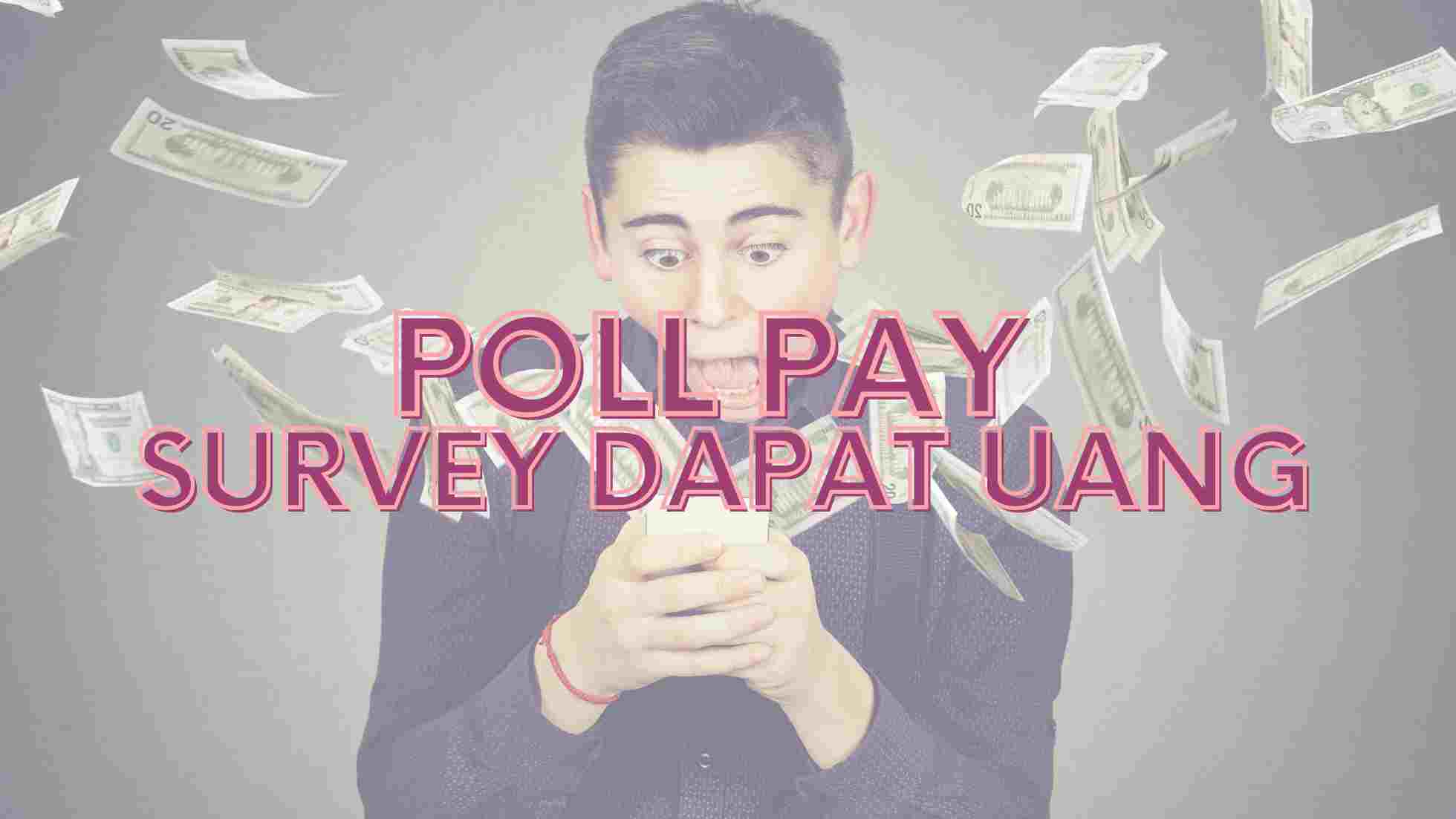 Poll Pay survey dapat uang