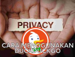 Cara Menggunakan dan Masuk DuckDuckGo: Pandual Lengkap