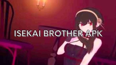 Isekai Brother APK: Serunya Dunia Anime Dalam Genggaman