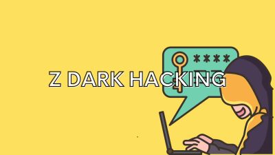 Z dark Hacking