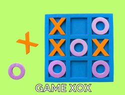 Game XOX: Lewatkan Waktu Senggangmu Dengan Seru