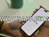 WhatsApp Beta APK: Coba Fitur Terbaru WhatsApp Lebih Dahulu Dari Orang Lain