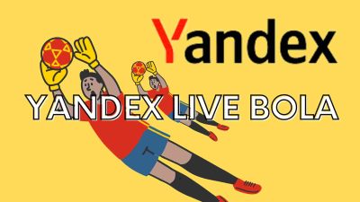 Yandex Bola Live: Streaming Bola Gratis di Ujung Jari Kamu