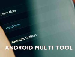 Android Multi Tools: Alat Serba Bisa untuk Sobat Pemakai Android