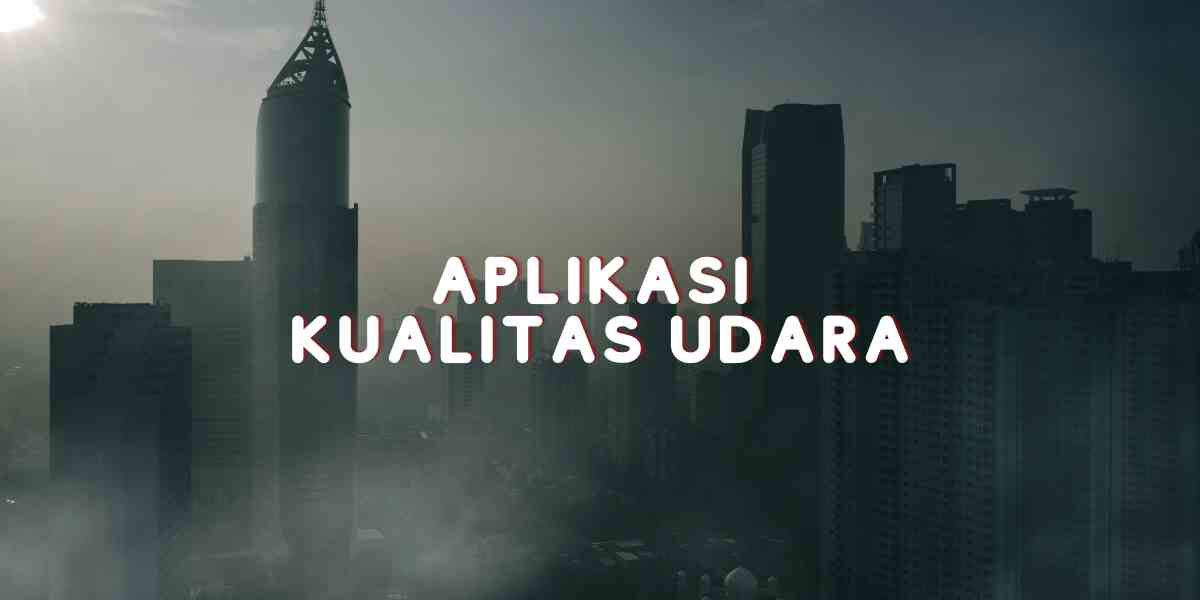 Aplikasi kualitas udara