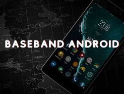 Baseband Android: Inti dari Komunikasi Smartphone Sobat