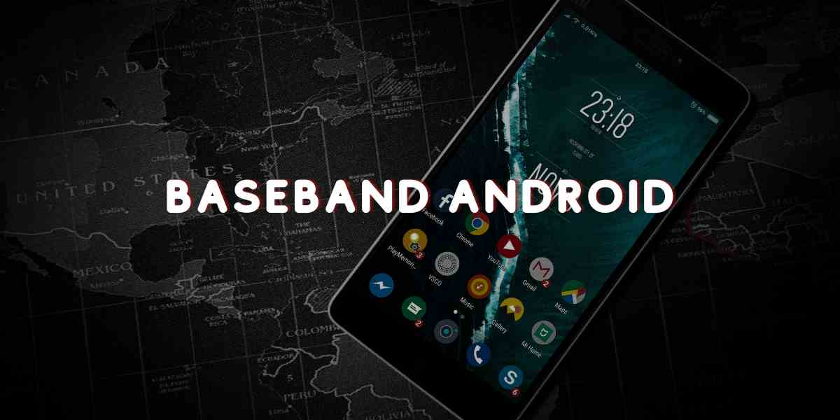 Baseband Android