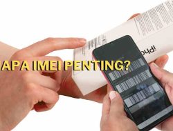 IMEI: Apa Itu dan Bagaimana Cara Kerjanya?