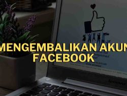 Jangan Panik, Sobat! 3 Cara Jitu Mengembalikan Akun Facebook yang Hilang Total