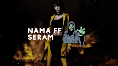 30 Nama FF Seram yang Bikin Lawanmu Takut Main!