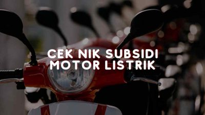 Cara Cek NIK Subsidi Motor Listrik: Panduan Lengkap untuk Dapatkan Subsidi Rp7 Juta!