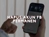 Bye-Bye, Facebook! Ini Dia Cara Hapus Akun FB Permanen yang Enggak Ribet, Guys!