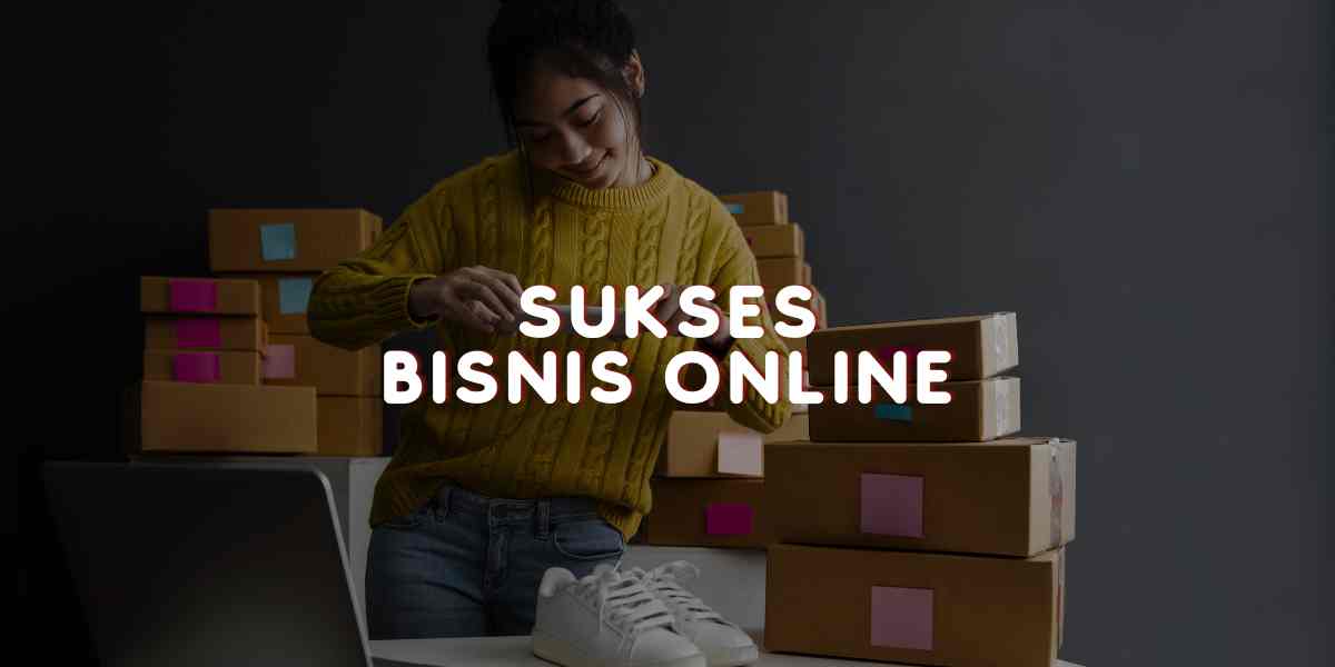 sukses bisnis online