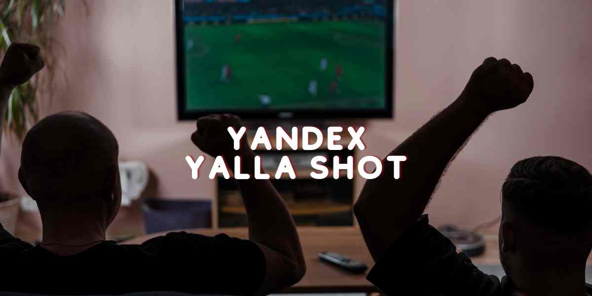 yandex yalla shot