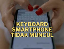 Keyboard HP Tidak Muncul? Jangan Panik, Yuk Kita Atasi!