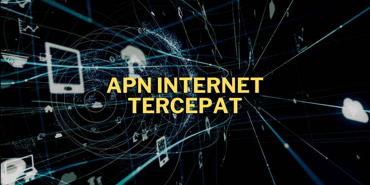 apn internet tercepat