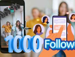 Cara Dapetin 1000 Followers TikTok Gratis: Strategi Organik dan Layanan Online