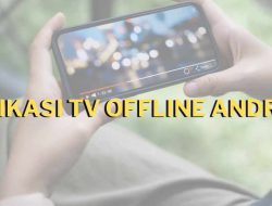 14 Aplikasi TV Offline Android Tanpa TV Tuner