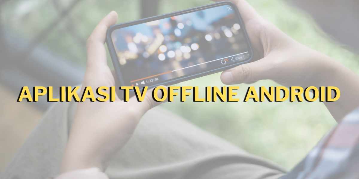 Aplikasi TV Offline Android