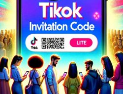 Kode Undangan TikTok Lite: Memaksimalkan Keuntungan dan Panduan Lengkap