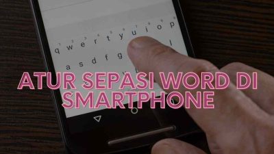 atur sepasi word di smartphone