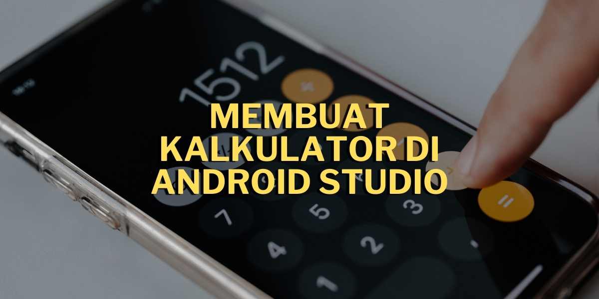 membuat kalkulator di android studio