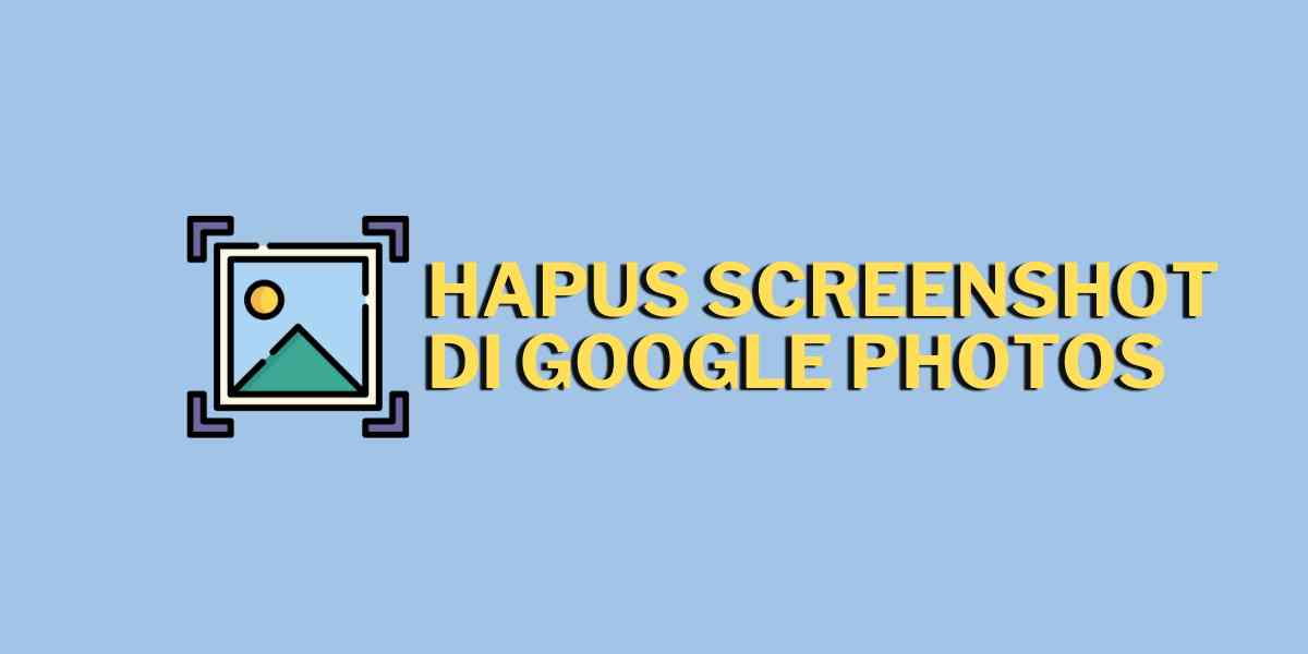 hapus screenshot di Google Drive