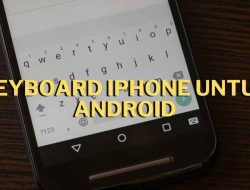 Keyboard iPhone untuk Android: Fitur dan Emoji Jadi lebih Lengkap