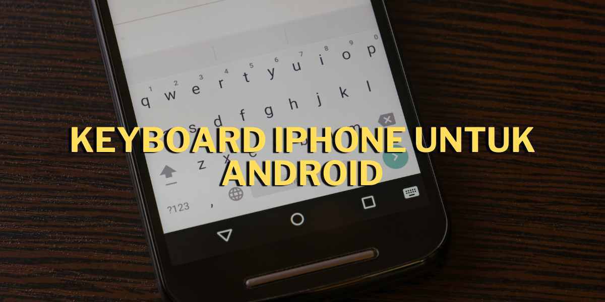 keyboard iPhone untuk Android