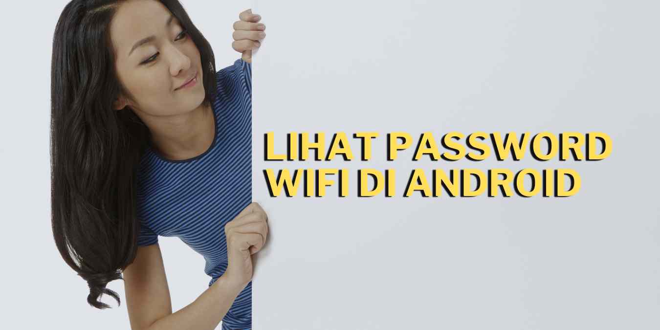 lihat password wifi di android