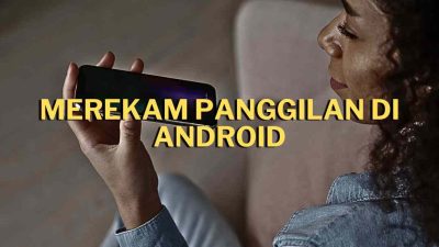 Merekam panggilan di Android