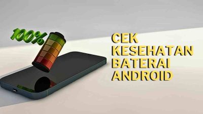 cek kesehatan baterai android