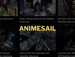 Menikmati Anime Tanpa Batas dengan Animesail: Platform Streaming Anime Gratis
